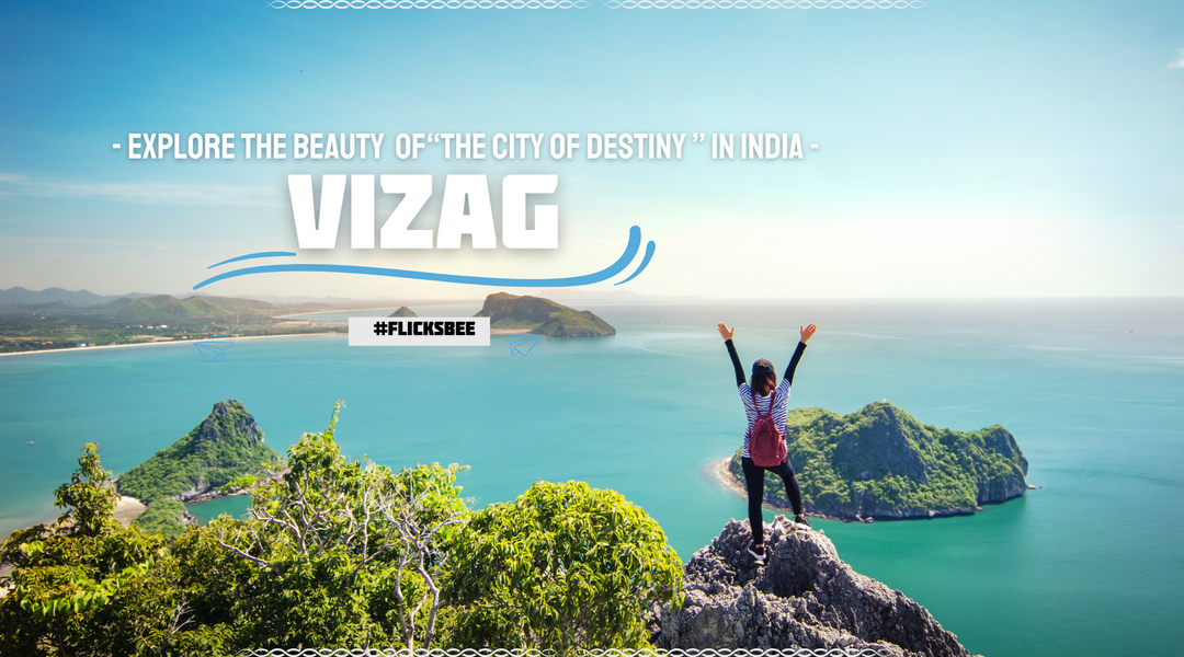 Discover Vizag: The City of Destiny - Travel Checklist - must visit places in vizag